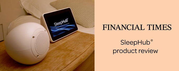 SleepHub® Financial Times product review: How to train your sleeping brain